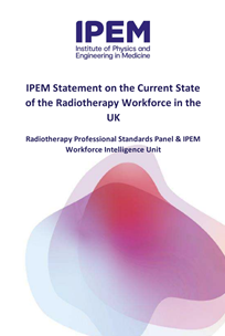 Cover of IPEM Statement on the Current State of the Radiotherapy Workforce in the UK - 2023